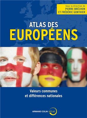 Atlas des Européens : valeurs communes et différences nationales