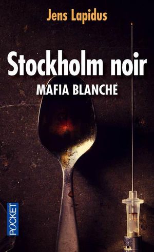 Mafia blanche - Stockholm noir, tome 2