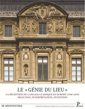 Le génie du lieu : réception du langage classique en Europe