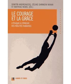 Le courage et la grâce