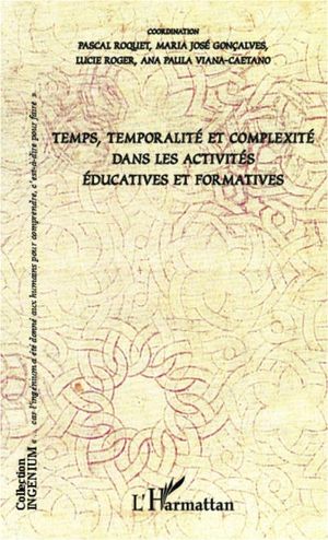 Temps, temporalité et complexité dans les activités éducatives et formatives