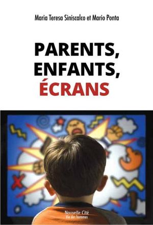 Parents, enfants, écrans