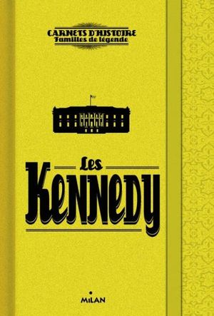 Carnets secrets de famille : les Kennedy