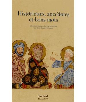 Historiettes, anecdotes et bons mots