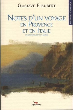 Notes d'un voyage en Provence et en Italie