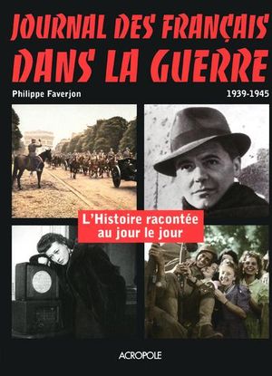 Journal des français dans la guerre, 1939-1945