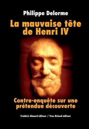 La mauvaise tête de Henri IV