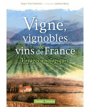 Découvrir les vignobles de France