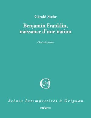 Benjamin Franklin, naissance d'une nation