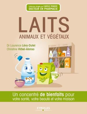 Laits végétaux et autres laits animaux