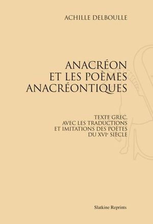 Anacréon et les poèmes anacréontiques