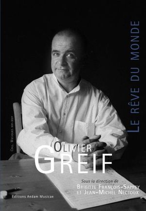 Olivier Greif, le rêve du monde