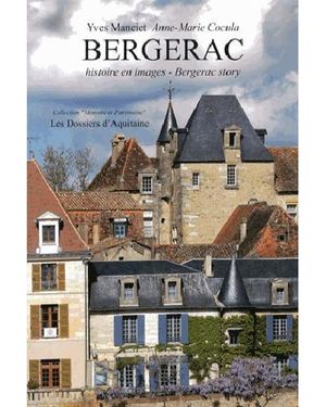Bergerac : histoire en images