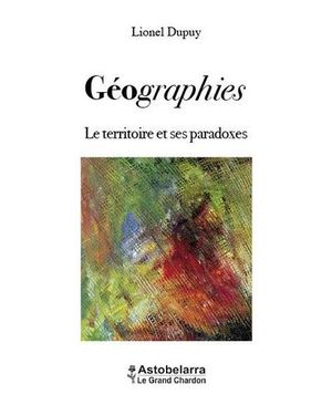 Géographies : le territoire et ses paradoxes