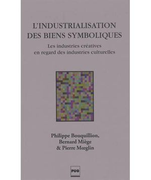 L'industrialisation des biens symboliques