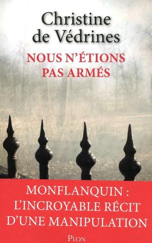 Nous n'étions pas armés