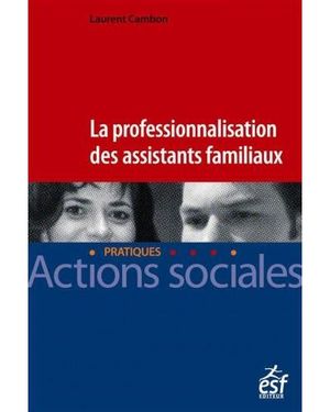La professionnalisation des assistants familiaux