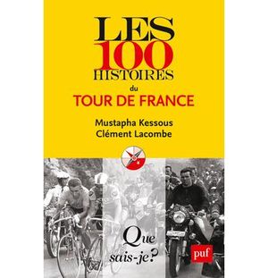 Les 100 histoires du Tour de France