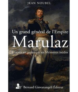 Un grand général de l'empire : Marulaz