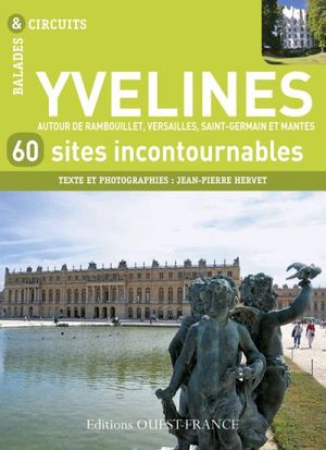 Yvelines, 60 sites incontournables