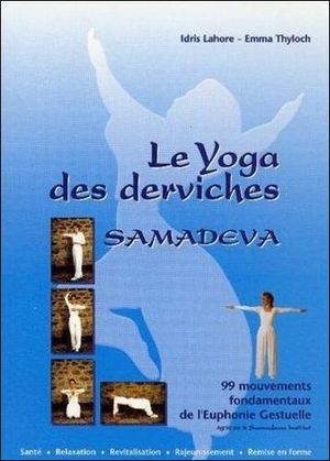 Le yoga des derviches 99 mouvements fondamentaux de l'euphon