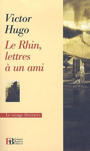 Le Rhin, lettres à un ami