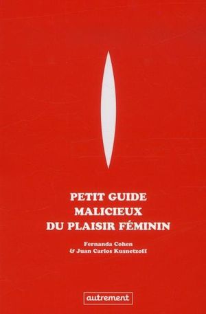 Petit guide malicieux du plaisir féminin