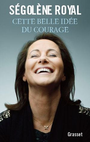 Cette belle idée du courage