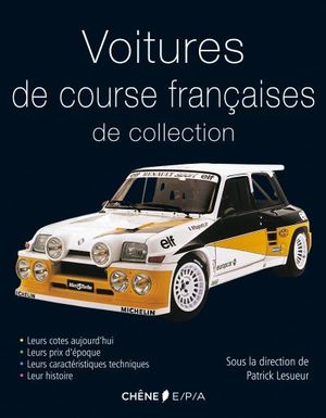 Les voitures de course françaises de collection
