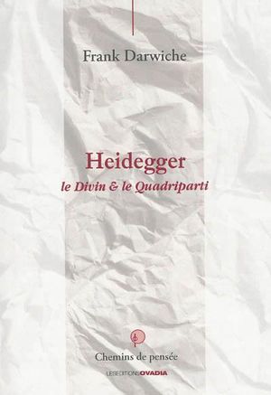 Heidegger : le divin et le Quadriparti