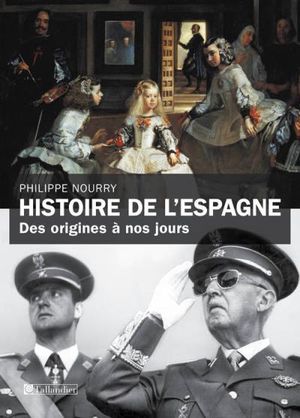 Histoire de l'Espagne des origines à nos jours