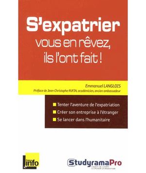 S'expatrier, vous en rêvez, ils l'ont fait !