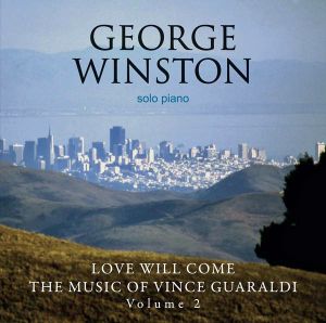 Love Will Come: The Music of Vince Guaraldi, Volume 2