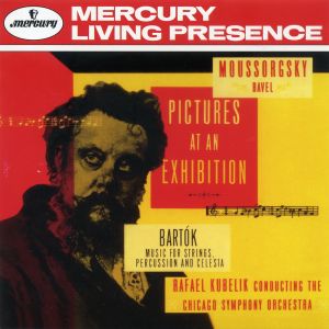 Mussorgsky: Pictures at an Exhibition / Bartók: Music for Strings, Percussion and Celesta