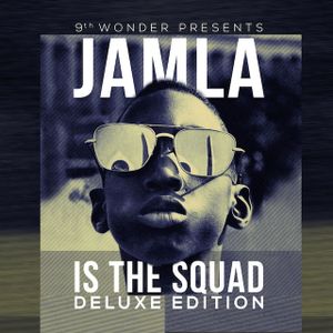 9th Wonder Presents Jamla Is the Squad