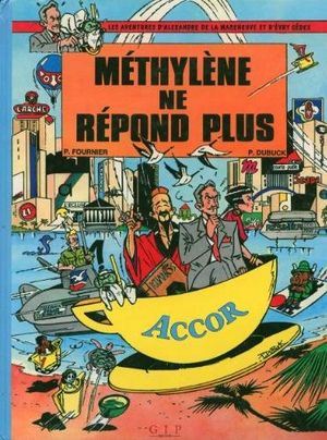Méthylène ne répond plus - Les aventures d'Alexandre de la Mareneuve et d'Evry Cédex, tome 2