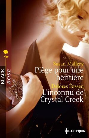 Piège pour une héritière - L'inconnu de Crystal Creek