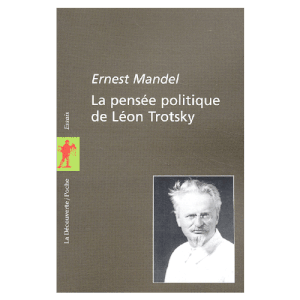 La pensée politique de Léon Trotsky