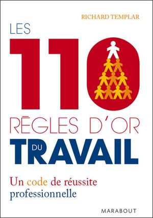 Les 110 règles d'or du travail