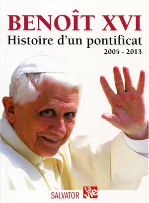 Benoît XVI, l'histoire du pontificat