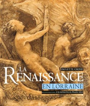 La Renaissance en Lorraine...