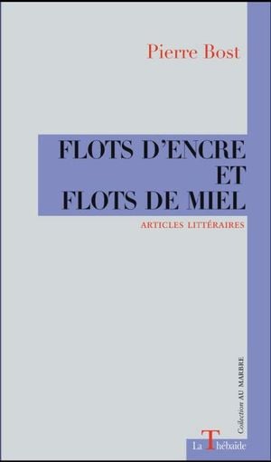 Flots d'encre et flots de miel