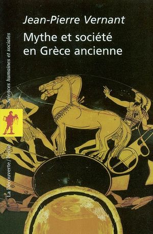 Mythe et société en Grèce ancienne