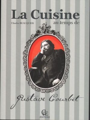 La cuisine au temps de Gustave Courbet