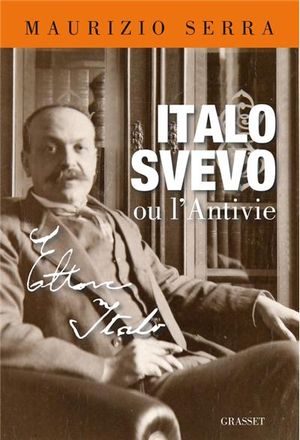 Italo Svevo ou l'antivie