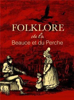 Folklore de la Beauce et du Perche