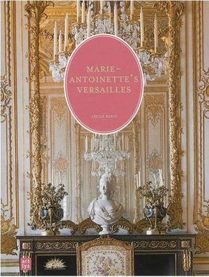 Le Versailles de Marie-Antoinette