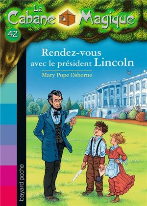 Rendez-vous avec le président Lincoln