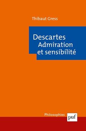 Descartes : admiration et sensibilité