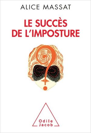 Le succès de l'imposture